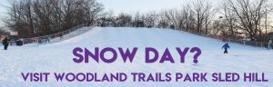 snow day visit woodland trails sled hill