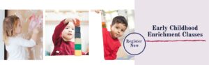 early childhood enrichment classes register now