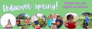 rediscover spring check out our brochure